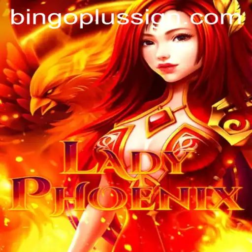 Discovering LadyPhoenix: The Enchanting World of BingoPlus