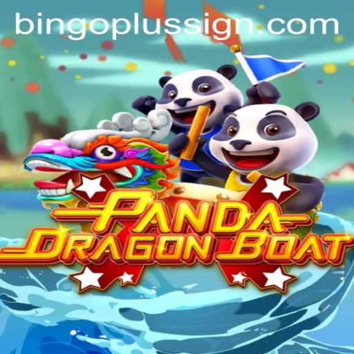 Explore the Thrilling World of PANDADRAGONBOAT with BINGOPLUS