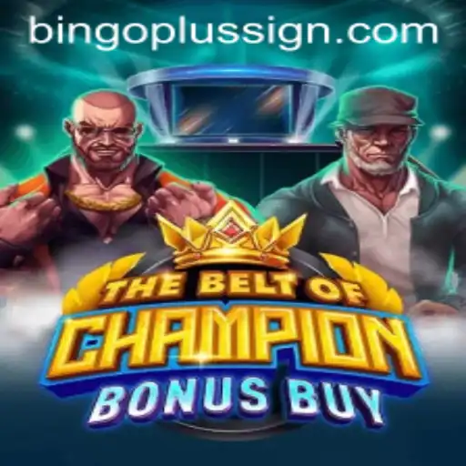 TheBeltOfChampionBonusBuy: A New Era of Gaming with BINGOPLUS